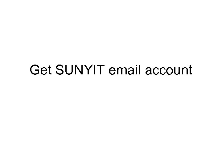 Get SUNYIT email account 