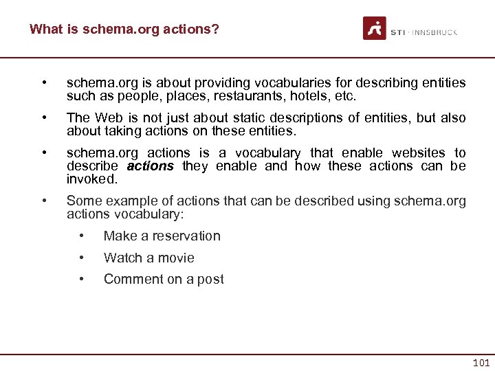 What is schema. org actions? • schema. org is about providing vocabularies for describing