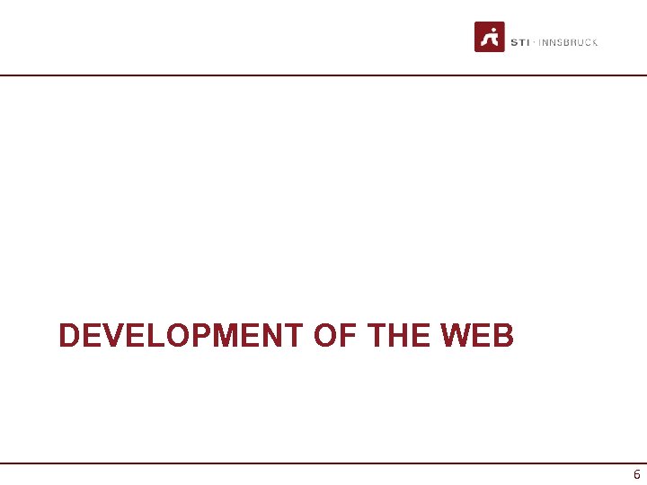 DEVELOPMENT OF THE WEB 6 