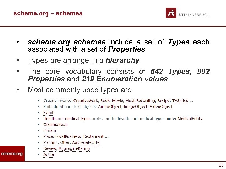 schema. org – schemas • • schema. org schemas include a set of Types