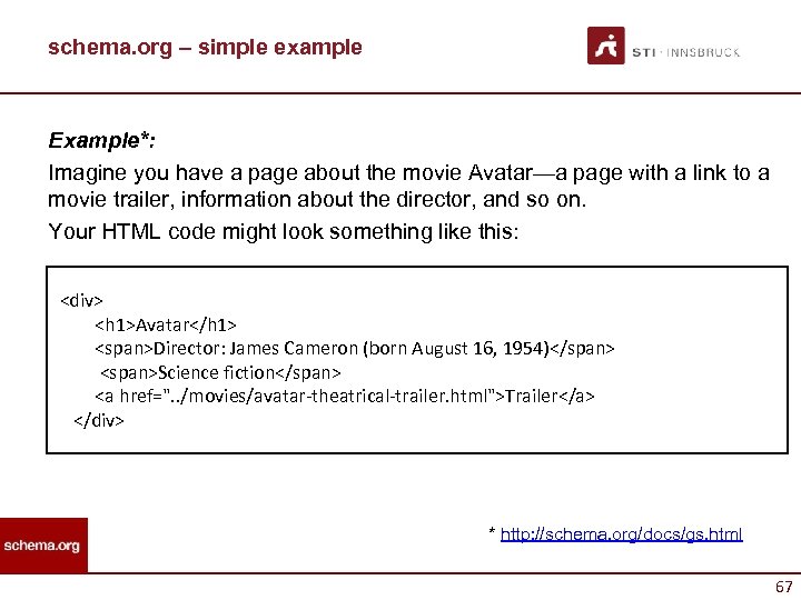 schema. org – simple example Example*: Imagine you have a page about the movie