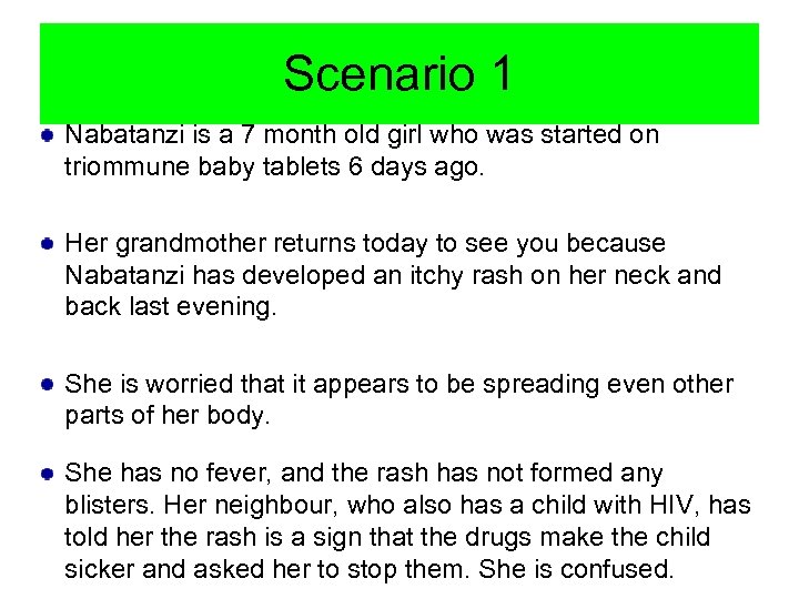 Scenario 1 Nabatanzi is a 7 month old girl who was started on triommune