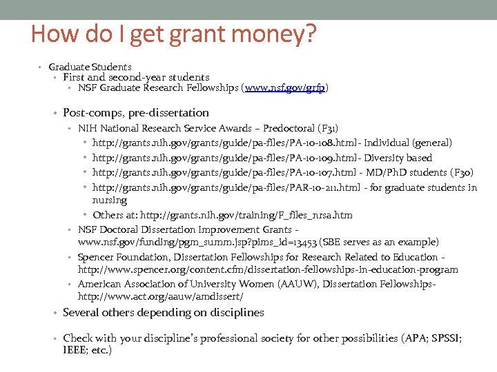 How do I get grant money? • Graduate Students • First and second-year students