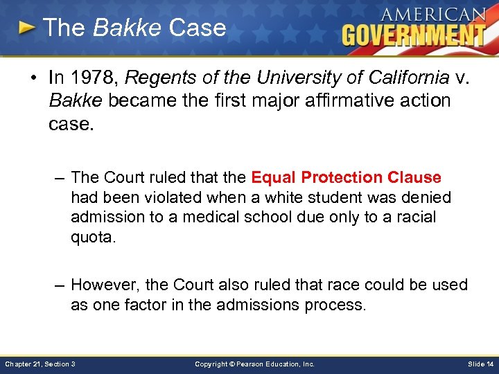 The Bakke Case • In 1978, Regents of the University of California v. Bakke