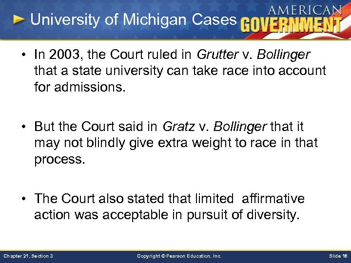 University of Michigan Cases • In 2003, the Court ruled in Grutter v. Bollinger