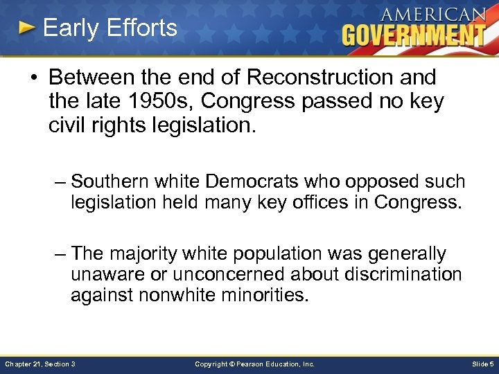 Early Efforts • Between the end of Reconstruction and the late 1950 s, Congress