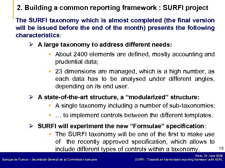 2. Building a common reporting framework : SURFI project The SURFI taxonomy which is