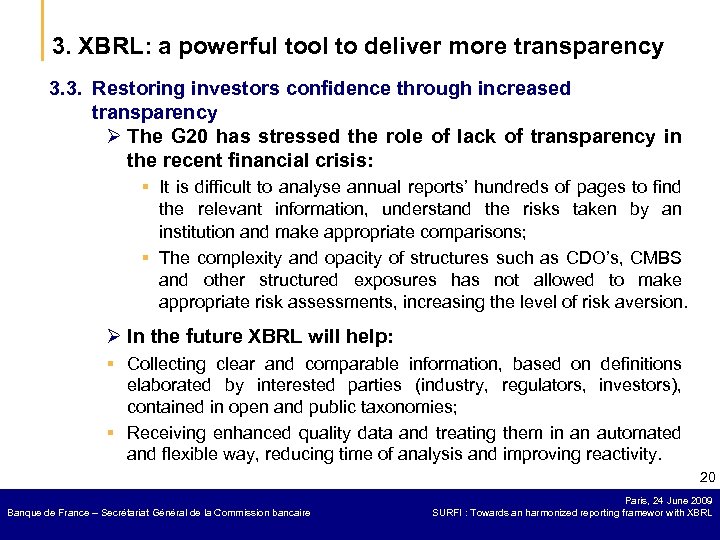 3. XBRL: a powerful tool to deliver more transparency 3. 3. Restoring investors confidence