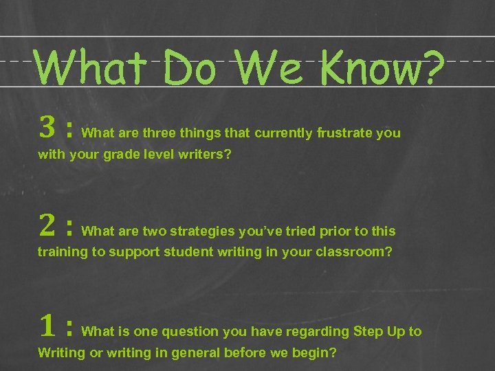 What Do We Know? 3 : What are three things that currently frustrate you