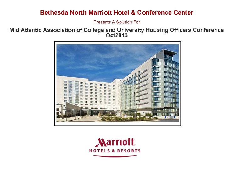 Bethesda North Marriott Hotel & Conference Center Presents A Solution For Mid Atlantic Association