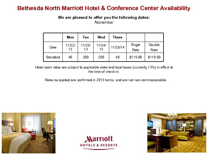 Bethesda North Marriott Hotel & Conference Center Availability We are pleased to offer you