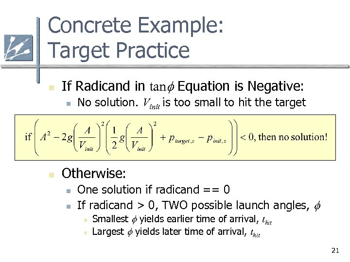 Concrete Example: Target Practice n If Radicand in tanf Equation is Negative: n n