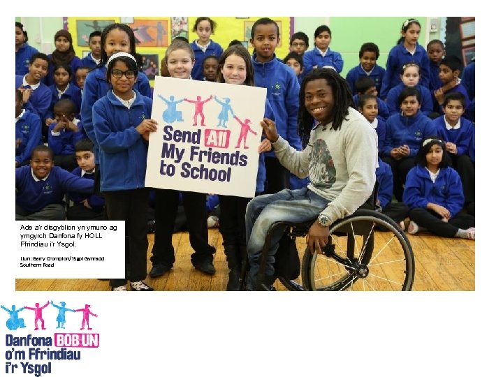 Ade a’r disgyblion yn ymuno ag ymgyrch Danfona fy HOLL Ffrindiau i’r Ysgol. Llun: