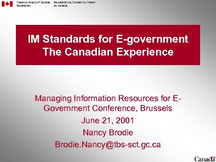 Treasury Board of Canada Secretariat Secrétariat du Conseil du Trésor du Canada IM Standards