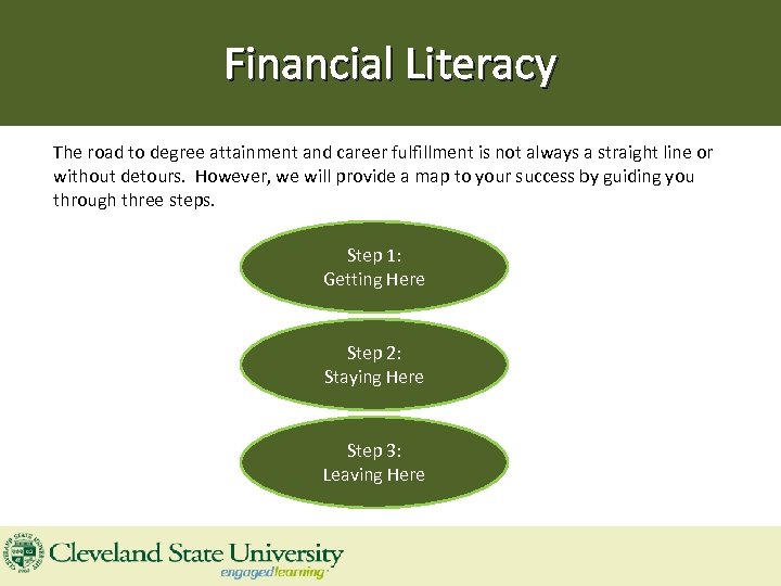 Financial Literacy The road to degree attainment and career fulfillment is not always a