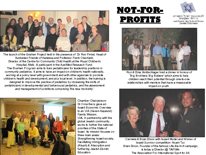 NOT-FORPROFITS The launch of the Goshen Project held in the presence of Dr Ron