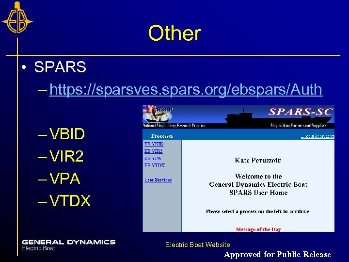 Other • SPARS – https: //sparsves. spars. org/ebspars/Auth – VBID – VIR 2 –