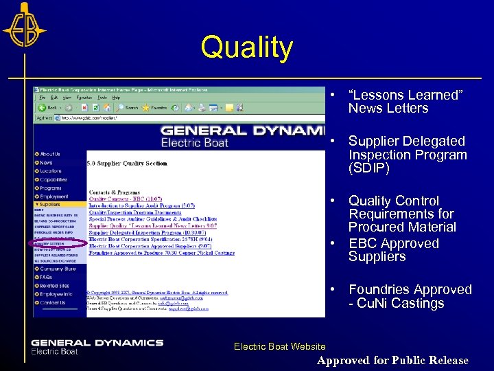 Quality • “Lessons Learned” News Letters • Supplier Delegated Inspection Program (SDIP) • Quality