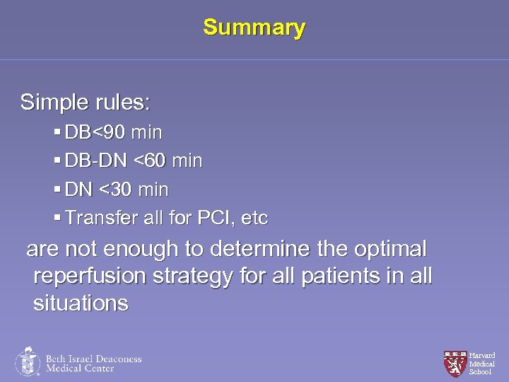 Summary Simple rules: § DB<90 min § DB-DN <60 min § DN <30 min