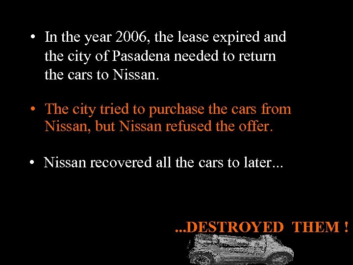  • In the year 2006, the lease expired and the city of Pasadena
