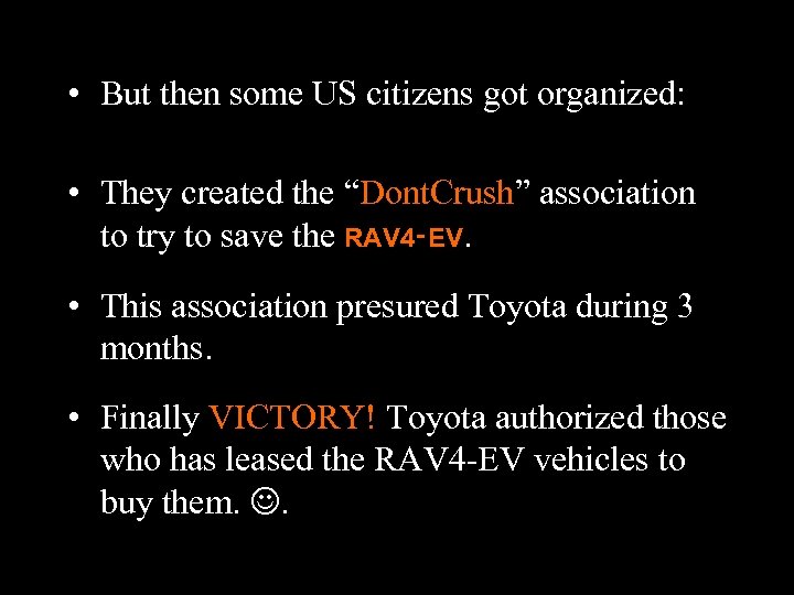  • But then some US citizens got organized: • They created the “Dont.