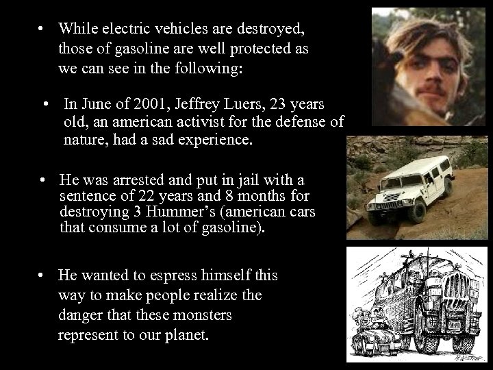  • While electric vehicles are destroyed, those of gasoline are well protected as
