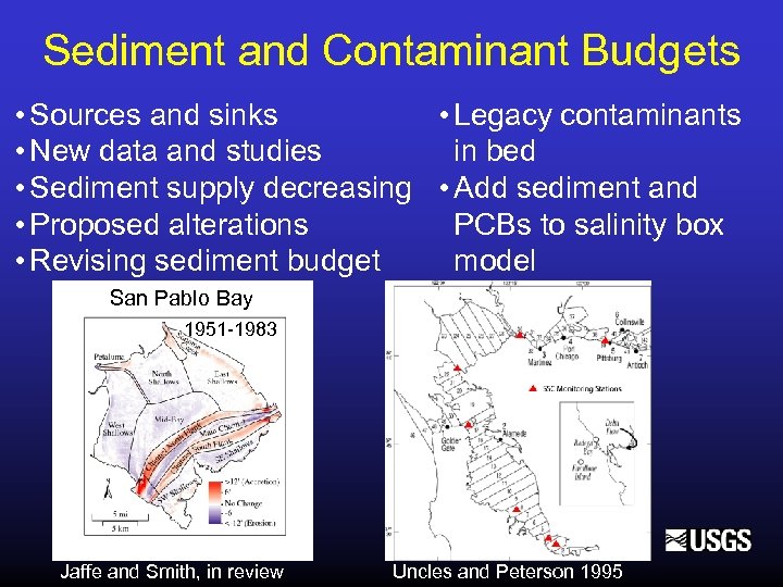 Sediment and Contaminant Budgets • Sources and sinks • Legacy contaminants • New data