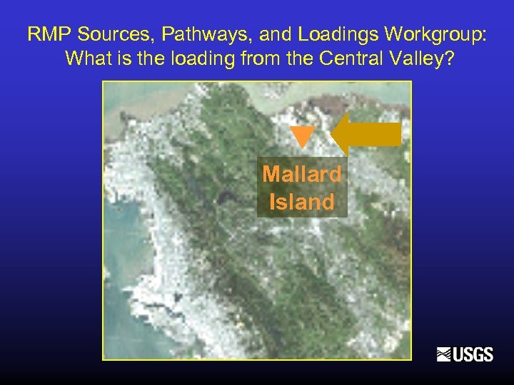 RMP Sources, Pathways, and Loadings Workgroup: What is the loading from the Central Valley?