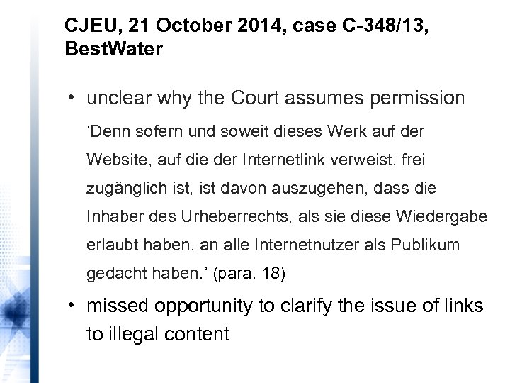CJEU, 21 October 2014, case C-348/13, Best. Water • unclear why the Court assumes