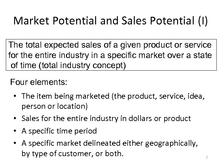 Market Potential and Sales Potential (I) The total expected sales of a given product