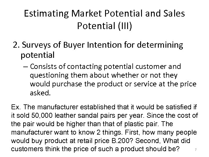 Estimating Market Potential and Sales Potential (III) 2. Surveys of Buyer Intention for determining