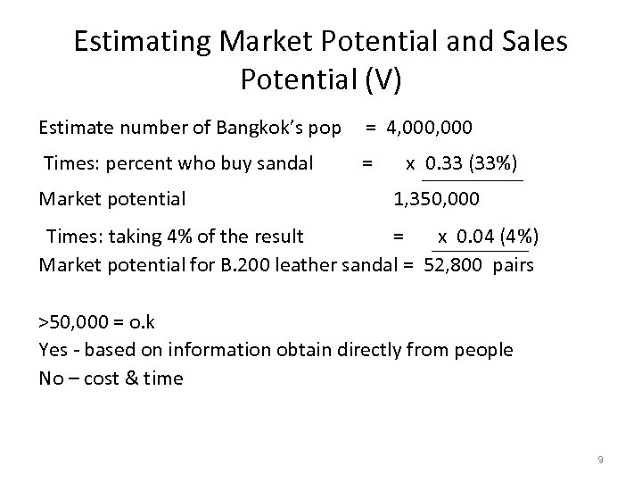 Estimating Market Potential and Sales Potential (V) Estimate number of Bangkok’s pop = 4,