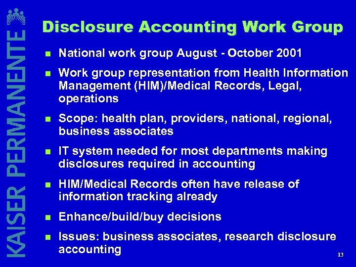 Disclosure Accounting Work Group n National work group August - October 2001 n Work