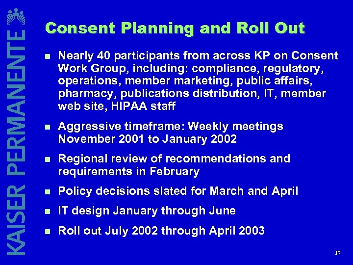 Consent Planning and Roll Out n Nearly 40 participants from across KP on Consent