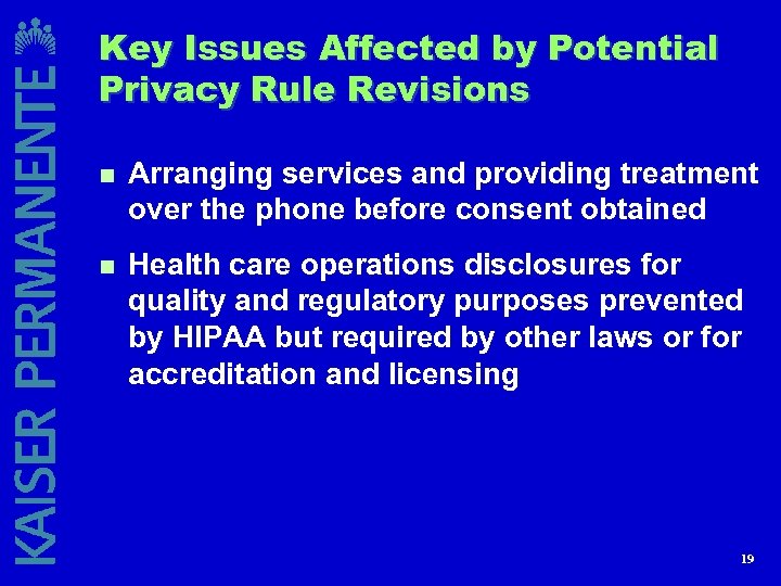 Key Issues Affected by Potential Privacy Rule Revisions n Arranging services and providing treatment