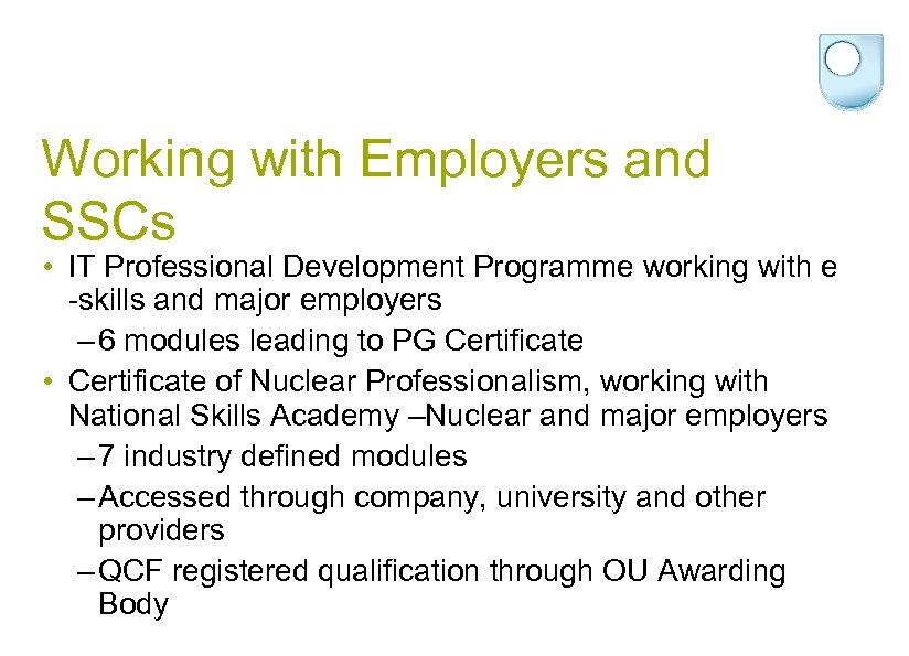 Working with Employers and SSCs • IT Professional Development Programme working with e -skills
