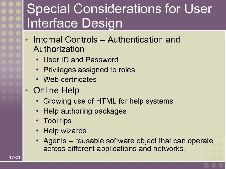 Special Considerations for User Interface Design • Internal Controls – Authentication and Authorization •