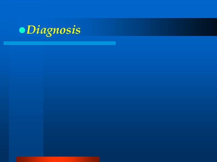 l Diagnosis 