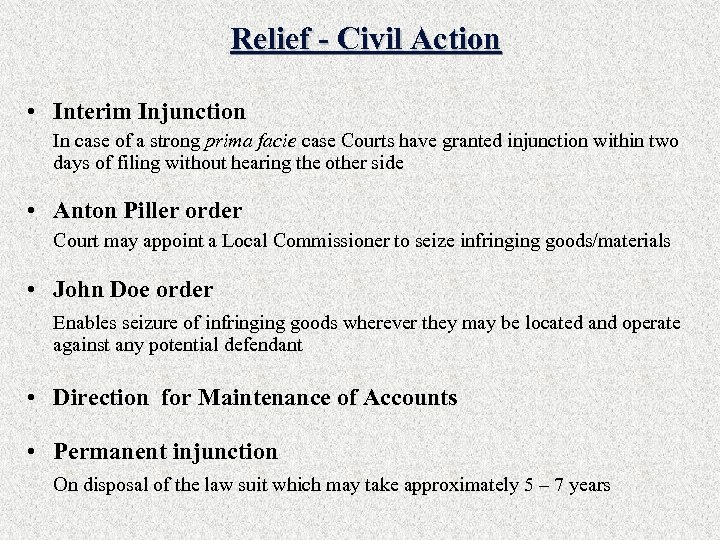 Relief - Civil Action • Interim Injunction In case of a strong prima facie