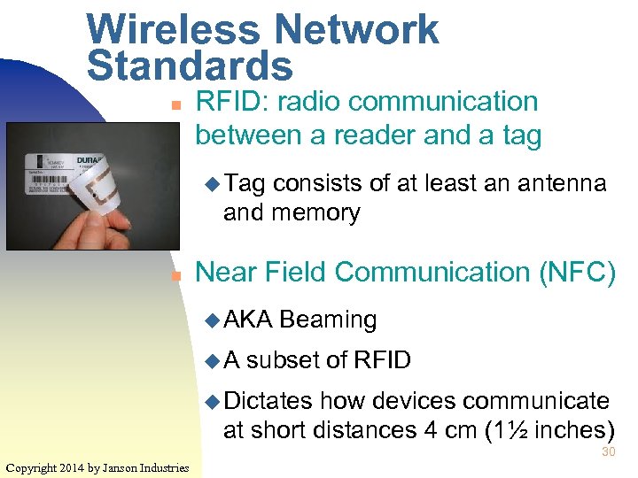 Wireless Network Standards n RFID: radio communication between a reader and a tag u