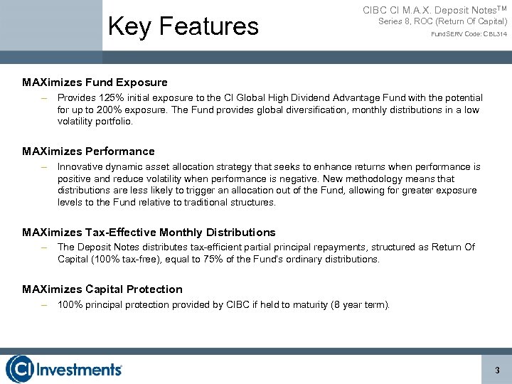 Key Features CIBC CI M. A. X. Deposit Notes. TM Series 8, ROC (Return