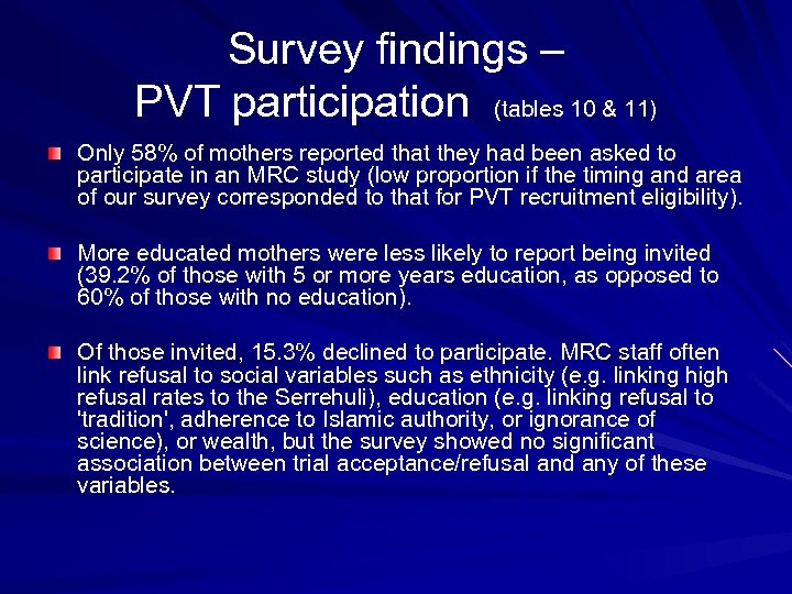 Survey findings – PVT participation (tables 10 & 11) Only 58% of mothers reported