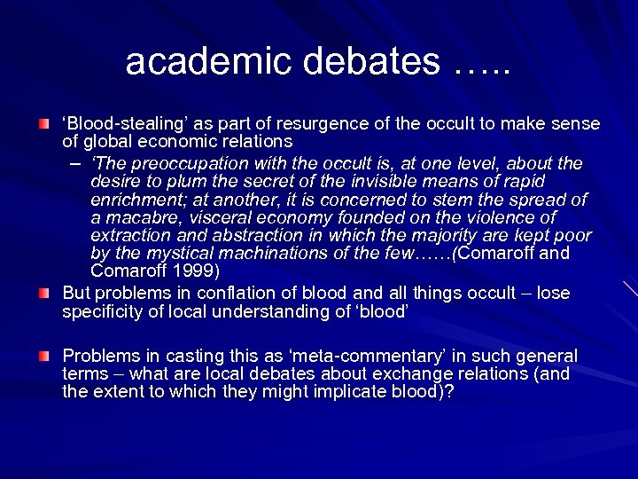 academic debates …. . ‘Blood-stealing’ as part of resurgence of the occult to make