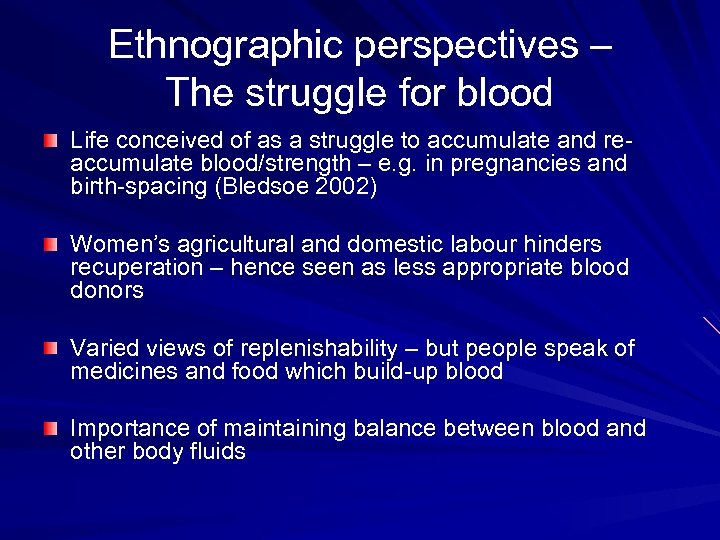 Ethnographic perspectives – The struggle for blood Life conceived of as a struggle to