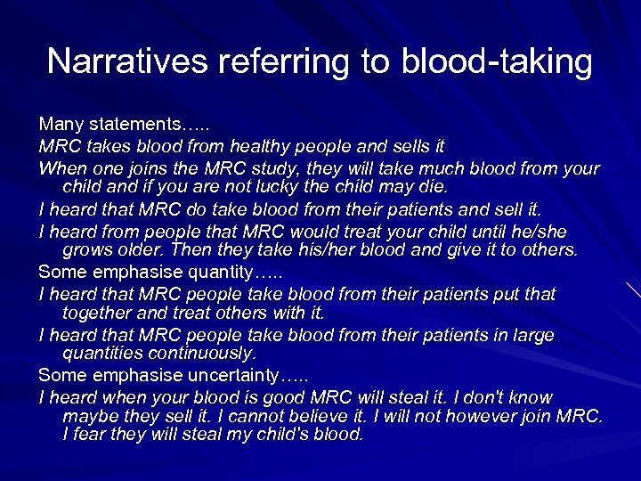 Narratives referring to blood-taking Many statements…. . MRC takes blood from healthy people and