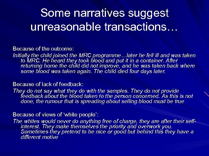 Some narratives suggest unreasonable transactions… Because of the outcome: Initially the child joined the