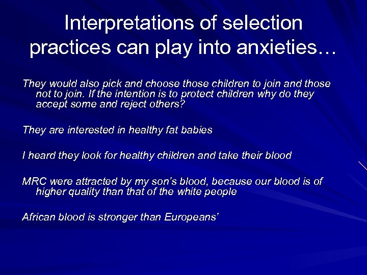 Interpretations of selection practices can play into anxieties… They would also pick and choose