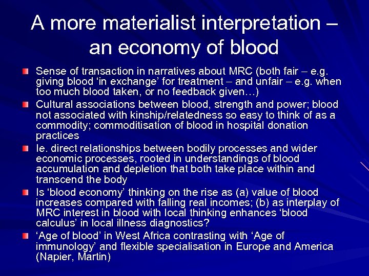 A more materialist interpretation – an economy of blood Sense of transaction in narratives