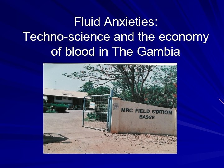 Fluid Anxieties: Techno-science and the economy of blood in The Gambia 