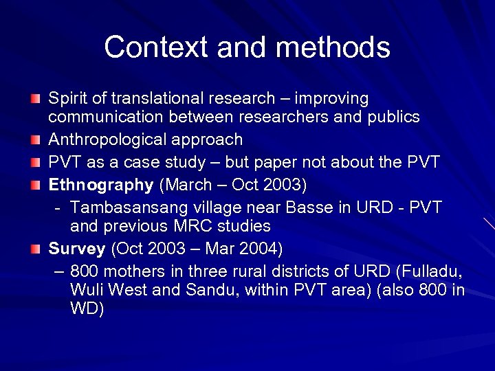 Context and methods Spirit of translational research – improving communication between researchers and publics